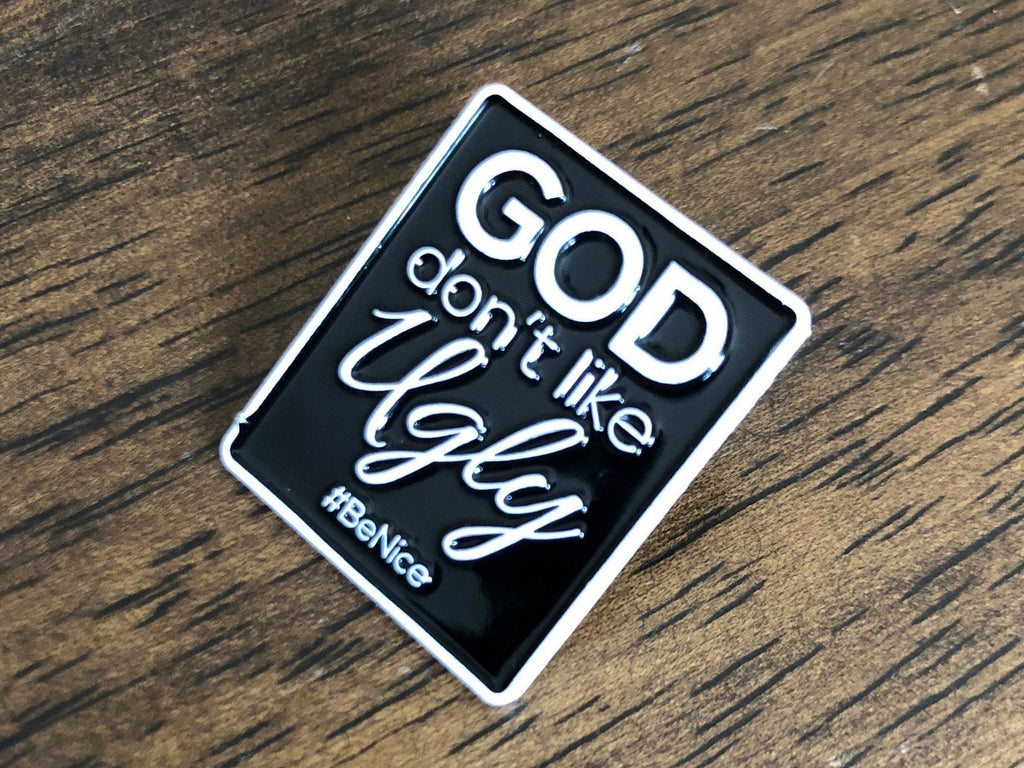 God Don't Like Ugly - White Dyed Lapel Pin