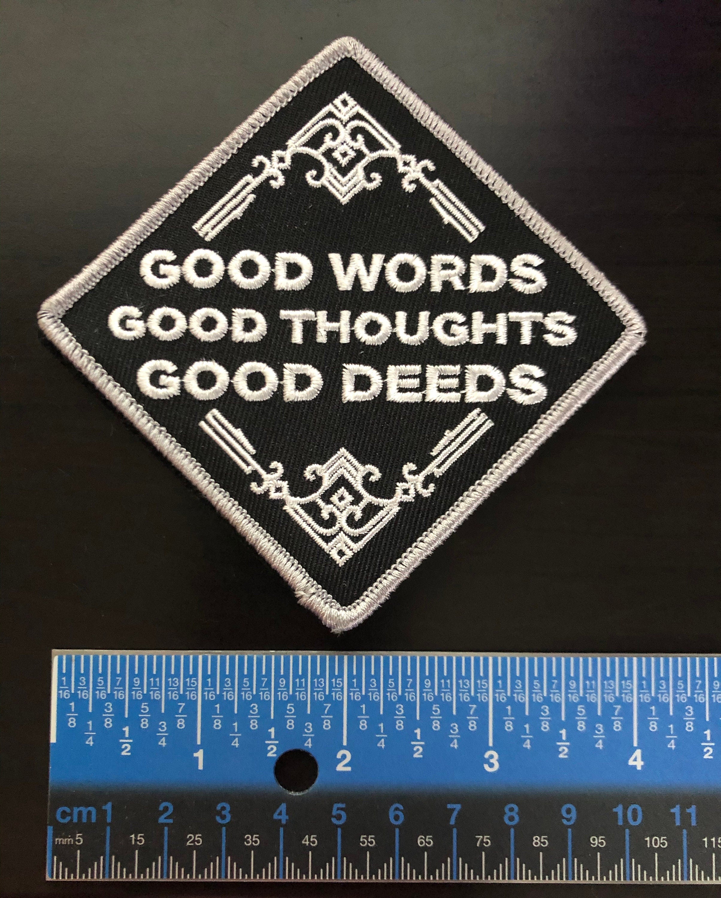 Good Words, Good Thoughts, Good Deeds - Embroidered Patch