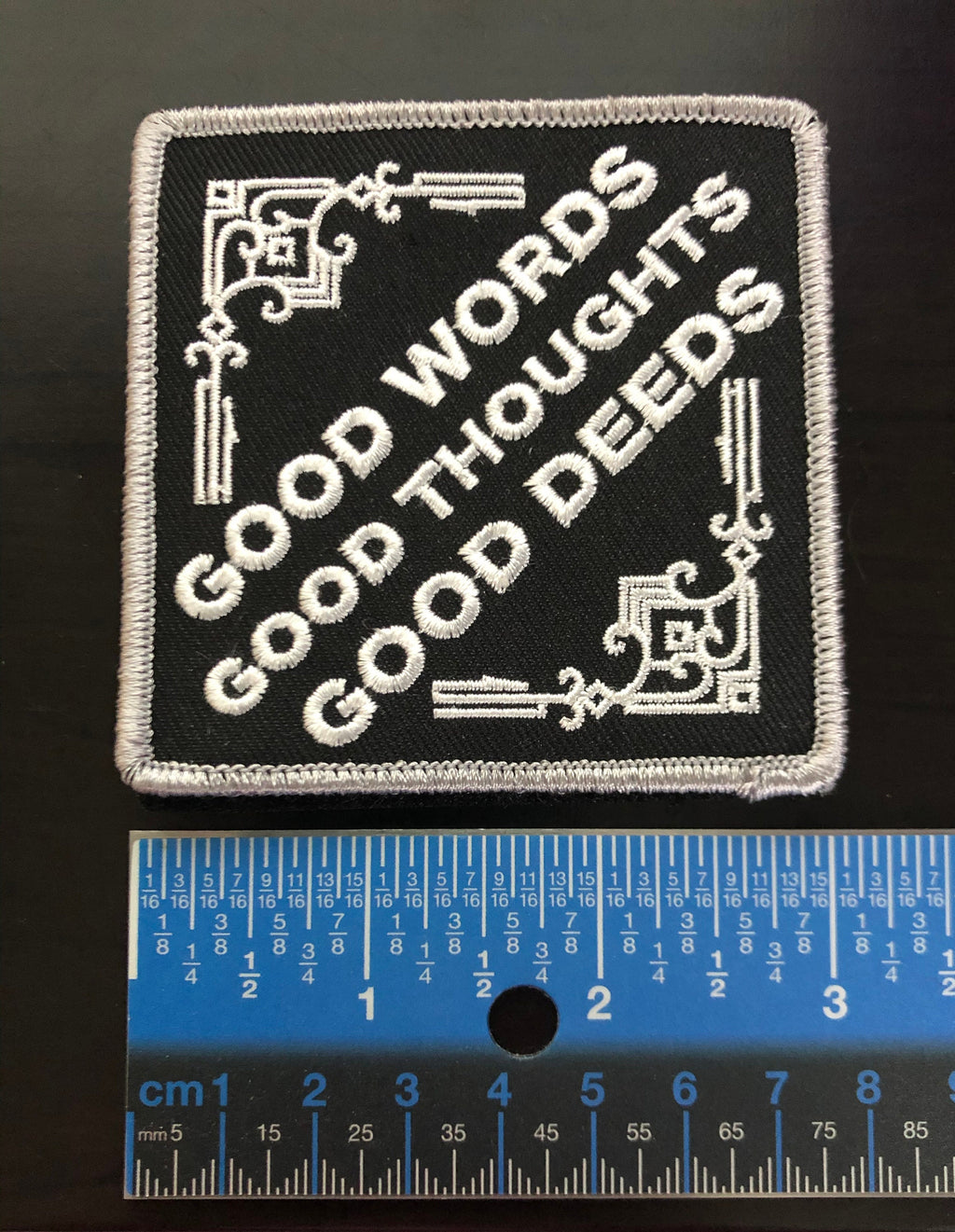 Good Words, Good Thoughts, Good Deeds - Embroidered Patch